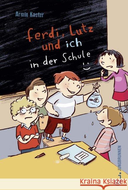 Ferdi, Lutz und ich in der Schule Kaster, Armin 9783702659264 Jungbrunnen-Verlag - książka