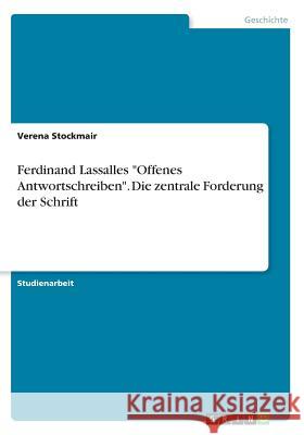 Ferdinand Lassalles Offenes Antwortschreiben. Die zentrale Forderung der Schrift Stockmair, Verena 9783656785194 Grin Verlag - książka