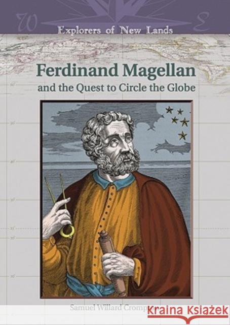 Ferdinand Magellan: And the Quest to Circle the Globe Crompton, Samuel Willard 9780791086087 Chelsea House Publications - książka