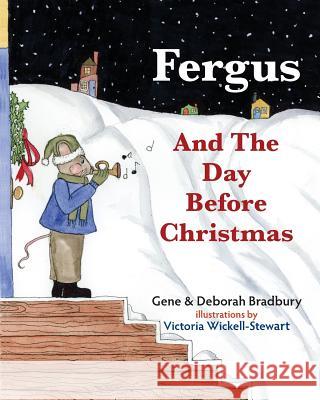 Fergus and The Day Before Christmas Wickell-Stewart, Victoria 9780997176469 Bookwilde Children's Books - książka