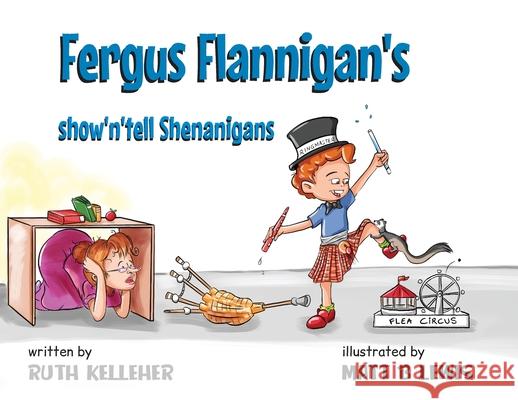 Fergus Flannigan's show'n'tell Shenanigans Ruth Kelleher Matt B. Lewis 9780648723417 Gecko Tales Publishing - książka