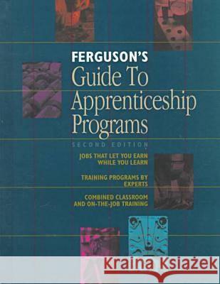 Ferguson's Guide to Apprenticeship Programs, 2 Volumes Elizabeth H. Oakes Ferguson 9780894342431 Ferguson Publishing Company - książka