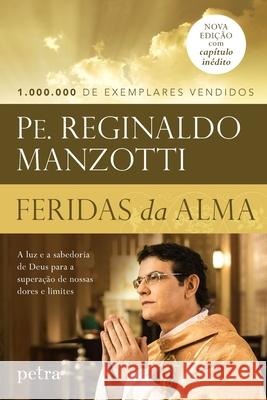 Feridas da alma_Rep Padre Reginaldo Manzotti 9788522030132 Buobooks - książka