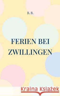 Ferien bei Zwillingen B. B 9783769389937 Bod - Books on Demand - książka