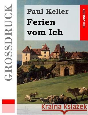 Ferien vom Ich (Großdruck) Keller, Paul 9781508437543 Createspace - książka