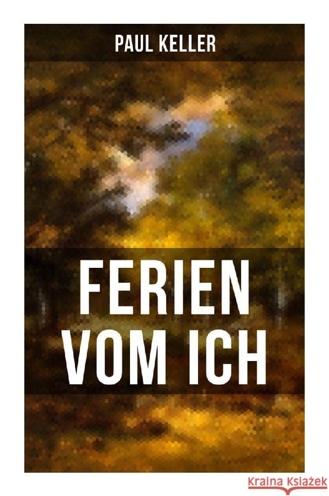 FERIEN VOM ICH von Paul Keller Keller, Paul 9788027251131 Musaicum Books - książka