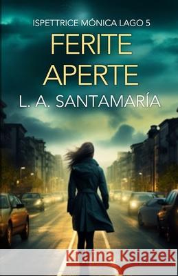 Ferite aperte Luis A Santamaría 9798306355481 Independently Published - książka