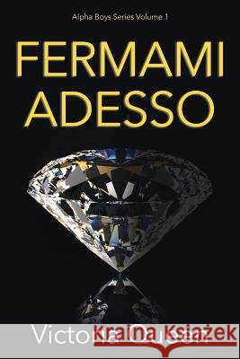 Fermami Adesso Victoria Queen 9781720783541 Createspace Independent Publishing Platform - książka