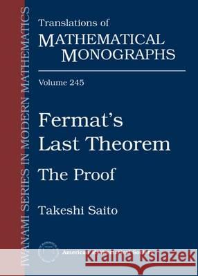 Fermat's Last Theorem : The Proof Takeshi Saito 9780821898499 Eurospan - książka