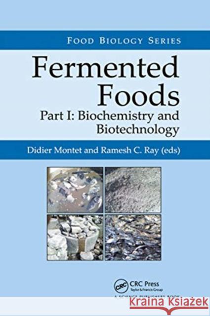 Fermented Foods, Part I: Biochemistry and Biotechnology Didier Montet Ramesh C. Ray 9780367737450 CRC Press - książka
