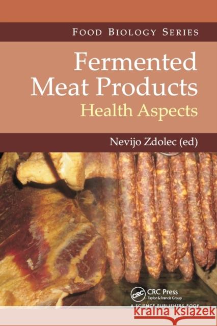 Fermented Meat Products: Health Aspects Zdolec, Nevijo 9780367782849 Taylor and Francis - książka