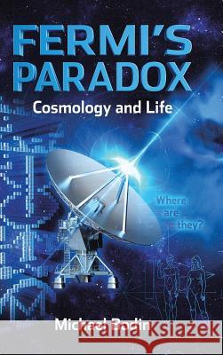 FERMI'S PARADOX Cosmology and Life Bodin, Michael 9781490749198 Trafford Publishing - książka