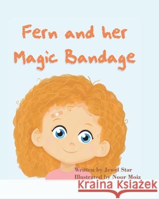 Fern and her Magic Bandage Jewel Star, Noor Moiz 9781999235611 Ink Bubbles Publishing - książka