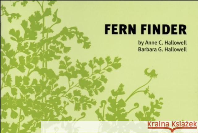 Fern Finder: A Guide to Native Ferns of Central and Northeastern United States and Eastern Canada Barbara Hallowell Anne C. Hallowell Anne C. Hallowell 9780912550244 Wilderness Press - książka