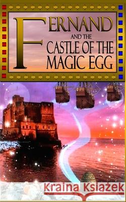 Fernand and the Castle of the Magic Egg Ediciones Promonet David Isaac Ruiz 9781086266849 Independently Published - książka