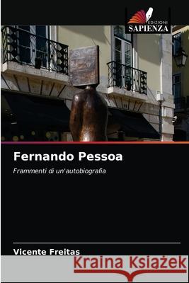 Fernando Pessoa Vicente Freitas 9786203239140 Edizioni Sapienza - książka