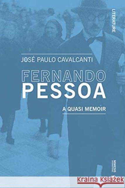 Fernando Pessoa: A Quasi Memoir Jose Paulo Cavalcanti 9788869771811 Mimesis - książka