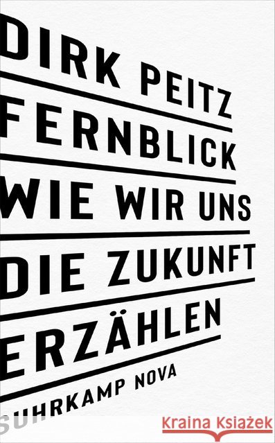 Fernblick: Wie wir uns die Zukunft erzählen Peitz, Dirk 9783518470275 Suhrkamp - książka