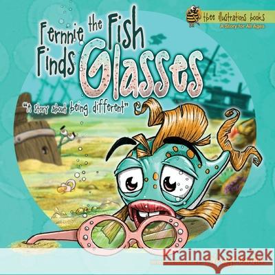 Fernnie the Fish Finds Glasses: A Story About Being Different Talmage Burdine 9781734789201 Tbee Illustrations Books - książka