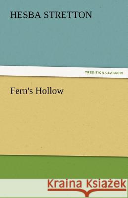 Fern's Hollow Hesba Stretton   9783842482517 tredition GmbH - książka