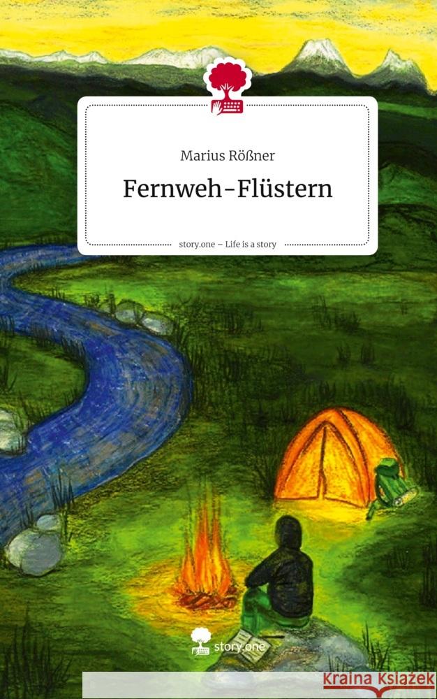 Fernweh-Flüstern. Life is a Story - story.one Rößner, Marius 9783711595911 story.one publishing - książka