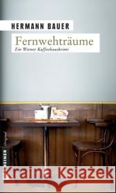 Fernwehträume Bauer, Hermann   9783899777505 Gmeiner - książka