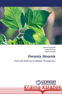 Feronia limonia Jyotsna Chopade Asha Thomas Mohini Tawade 9786207653003 LAP Lambert Academic Publishing - książka