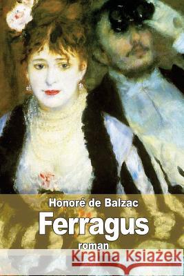 Ferragus: chef des Dévorants De Balzac, Honore 9781505278309 Createspace - książka