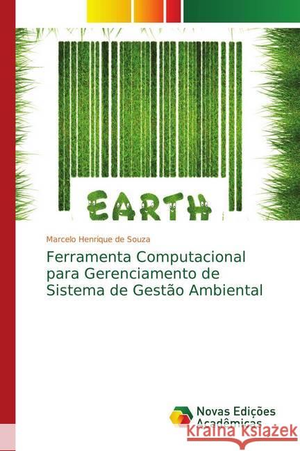 Ferramenta Computacional para Gerenciamento de Sistema de Gestão Ambiental Henrique de Souza, Marcelo 9786139683499 Novas Edicioes Academicas - książka