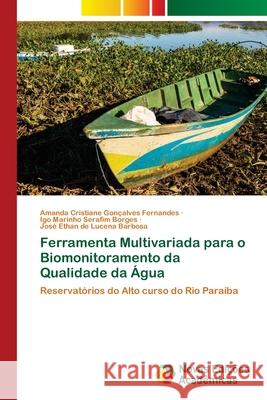 Ferramenta Multivariada para o Biomonitoramento da Qualidade da Água Gonçalves Fernandes, Amanda Cristiane 9786203469530 Novas Edicoes Academicas - książka