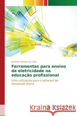 Ferramentas para ensino de eletricidade na educação profissional Velasco Da Silva Jonathan 9783639757255 Novas Edicoes Academicas - książka