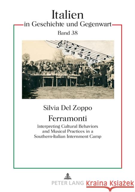 Ferramonti: Interpreting Cultural Behaviors and Musical Practices in a Southern-Italian Internment Camp Christian Jansen Silvia de 9783631857335 Peter Lang Gmbh, Internationaler Verlag Der W - książka