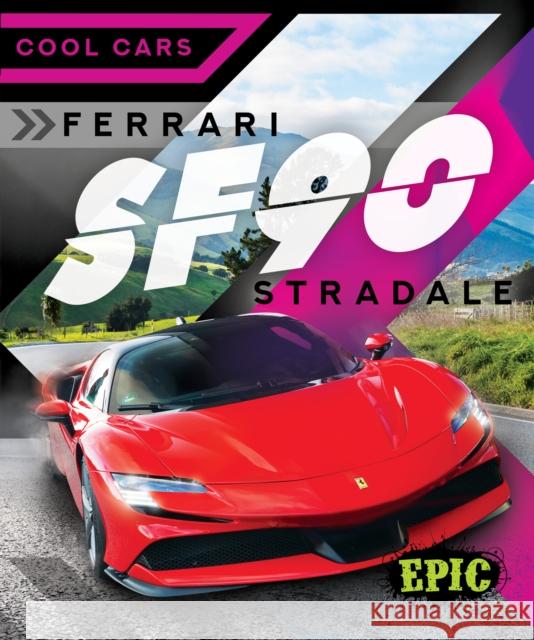 Ferrari SF90 Stradale Kaitlyn Duling 9798886878462 Bellwether Media - książka