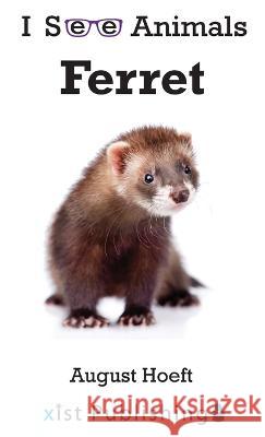 Ferret August Hoeft   9781532434051 Xist Publishing - książka