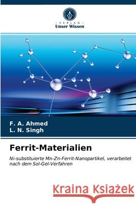 Ferrit-Materialien F A Ahmed, L N Singh 9786202718882 Verlag Unser Wissen - książka