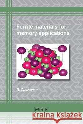 Ferrite Materials for Memory Applications Saravanan R 9781945291388 Materials Research Forum LLC - książka