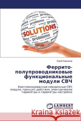 Ferrito-poluprovodnikovye funktsional'nye moduli SVCh Kirsanov Yuriy 9783659662829 LAP Lambert Academic Publishing - książka