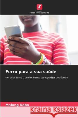 Ferro para a sua saúde Dabo, Malang 9786208875657 Edições Nosso Conhecimento - książka