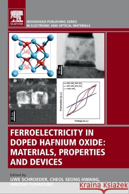 Ferroelectricity in Doped Hafnium Oxide: Materials, Properties and Devices Uwe Schroeder Cheol Seong Hwang Hiroshi Funakubo 9780081024300 Woodhead Publishing - książka