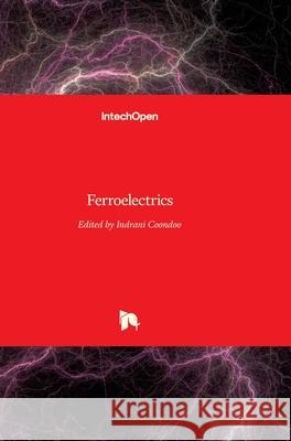 Ferroelectrics Indrani Coondoo 9789533074399 Intechopen - książka