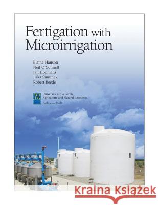 Fertigation with Microirrigation Blaine Hanson Neil O'Connell Jan Hopmans 9781879906792 Regents of the University of California - książka