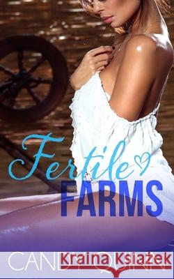 Fertile Farm: 20 Erotic Farm Girl Shorts Candy Quinn 9781726630504 Independently Published - książka