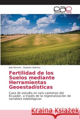 Fertilidad de los Suelos mediante Herramientas Geoestadísticas Moreno, Julio 9786202161138 Editorial Académica Española - książka