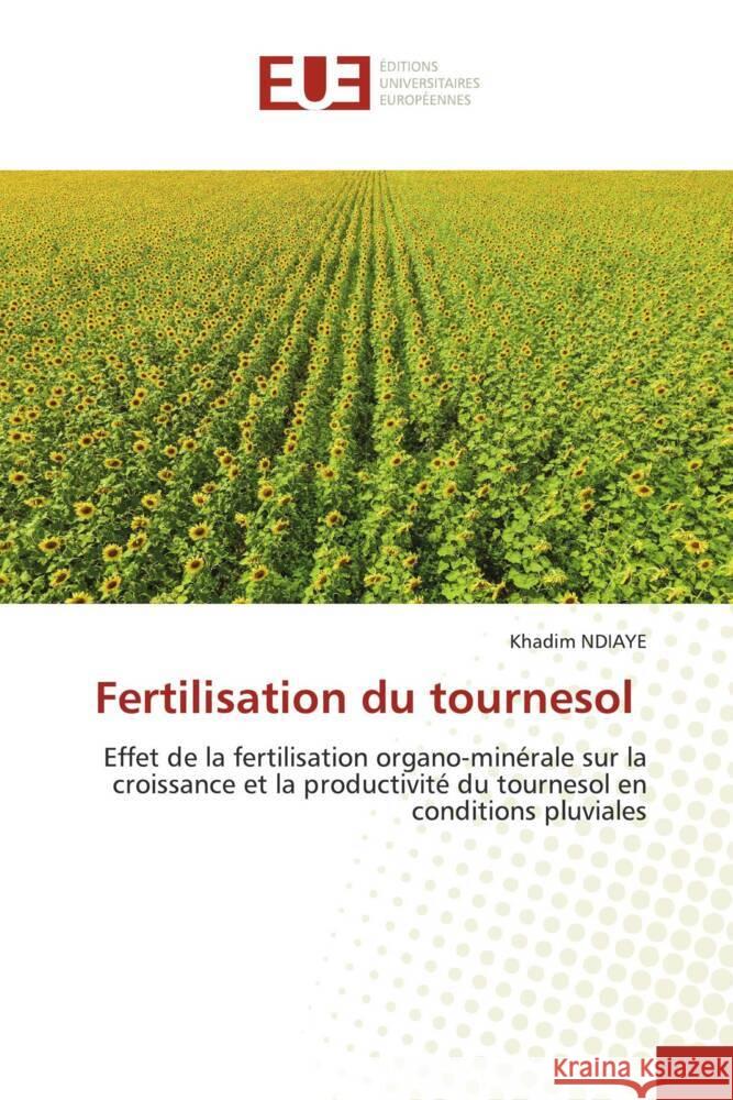 Fertilisation du tournesol Khadim Ndiaye 9786206725299 Editions Universitaires Europeennes - książka