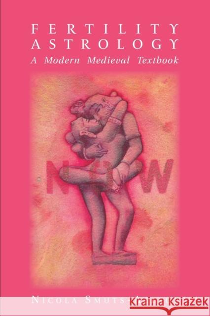 Fertility Astrology: A Modern Medieval Textbook Nicola Smuts-Allsop 9781910531259 Wessex Astrologer - książka