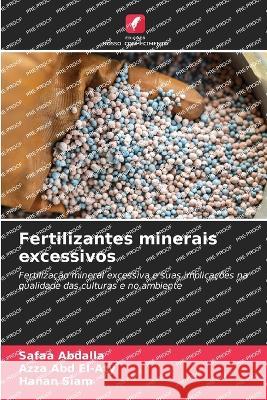 Fertilizantes minerais excessivos Safaa Abdalla Azza Abd El-Aty Hanan Siam 9786205882368 Edicoes Nosso Conhecimento - książka