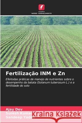 Fertilização INM e Zn Ajay Dev, Suresh Kumar, Sandeep Yadav 9786204157078 Edicoes Nosso Conhecimento - książka
