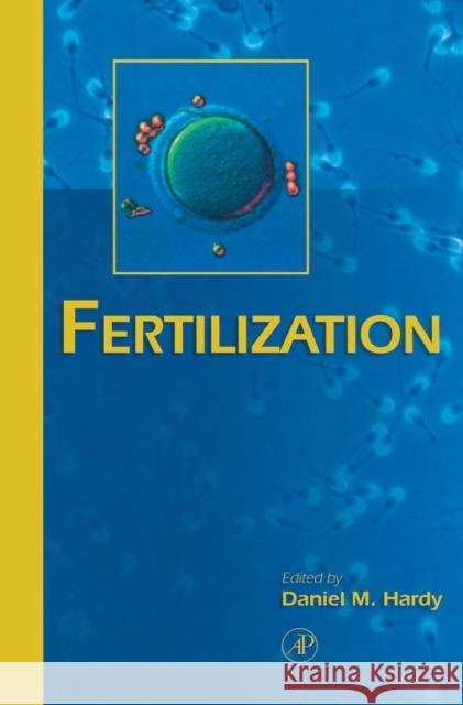 Fertilization Daniel M. Hardy D. L. Garbers 9780123116291 Academic Press - książka