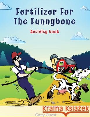 Fertilizer for the Funnybone Activity Book Gary Guest 9781949809909 Words Matter Publishing - książka