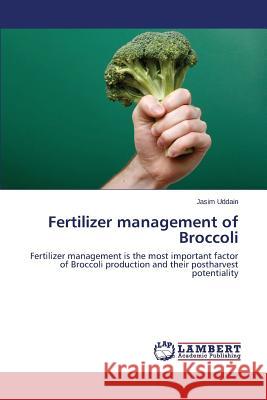 Fertilizer management of Broccoli Uddain Jasim 9783659287886 LAP Lambert Academic Publishing - książka